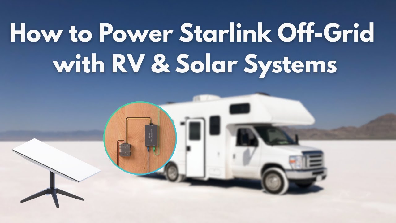 How to Power Starlink Off-Grid with RV, Boat & Solar Systems