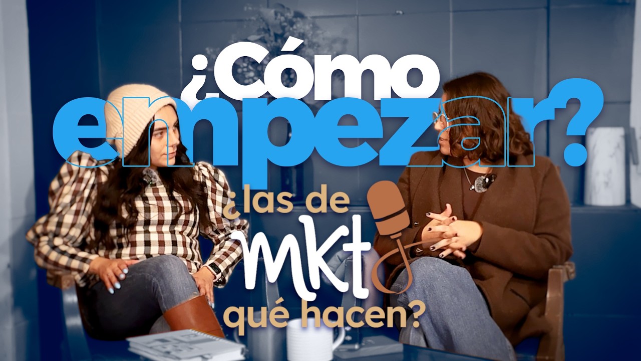 ¿Y las de Marketing qué hacen? - Episodio Piloto
