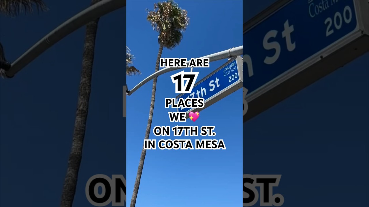 Here are 17 places we love on #17thstreet in #CostaMesa! #travelcostamesa