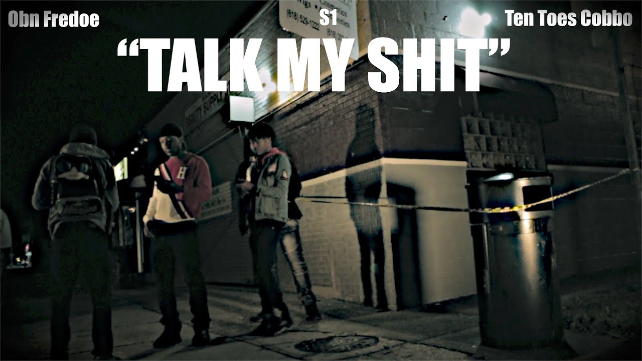 Obn Fredoe x S1 x Ten Toes Cobbo - Talk My Shit