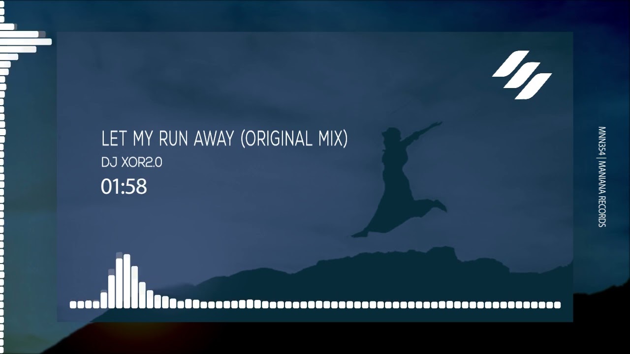 DJ XOR2. 0  - Let My Run Away (Original Mix)