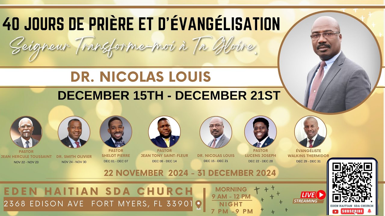 Eden Haitian SDA Church | Seigneur Transforme moi à Ta Gloire, Dr. Nicolas Louis| Day 27
