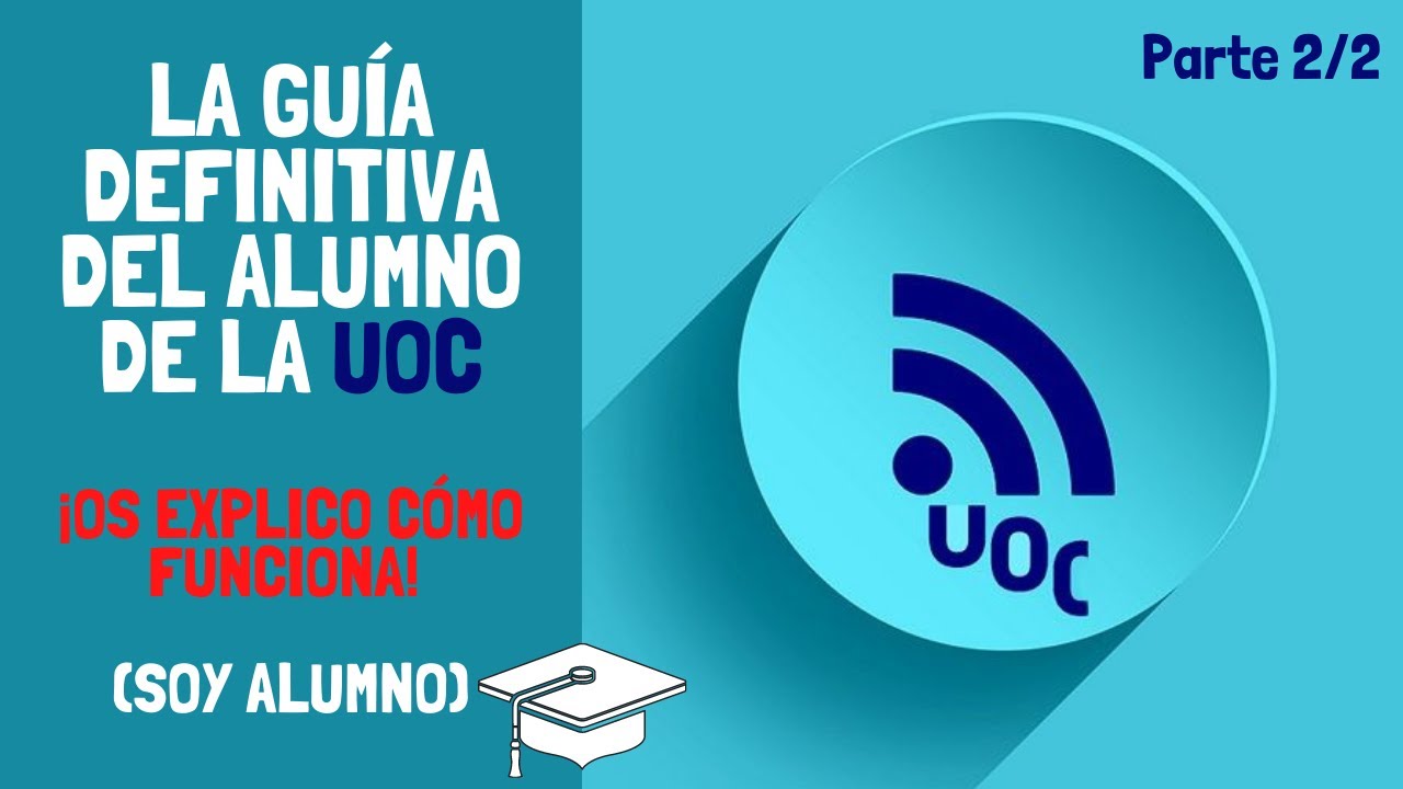 ¿Cómo funciona la UOC? Os lo explico (soy alumno) | La guía definitiva para nuevos alumnos (2/2)