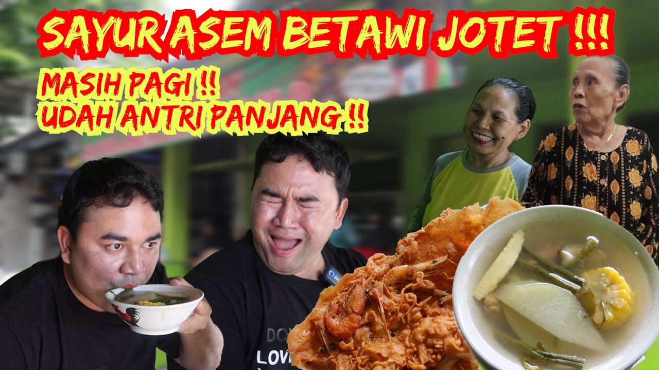 EDAN SAYUR ASEM JOTET‼️PAGI-PAGI UDAH ANTRI BANGET‼️ GA BISA BERENTI NYERUPUT KUAHNYA #sayurasem