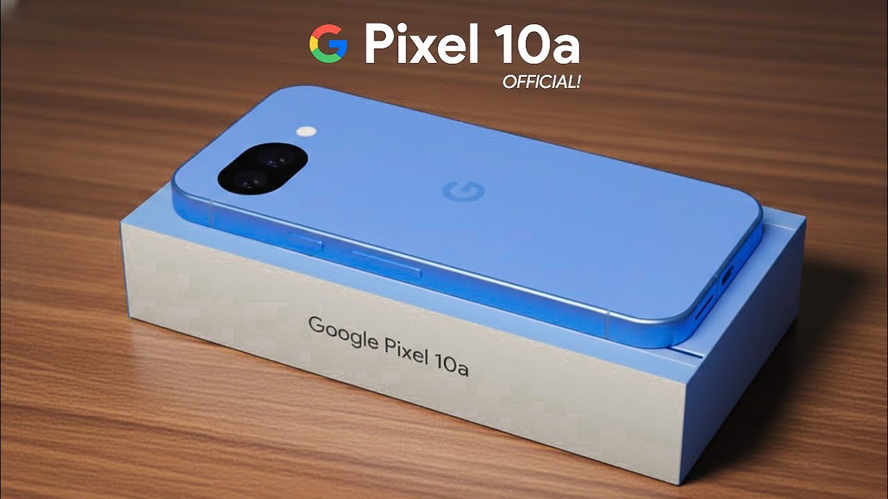 Google Pixel 10a - It’s Official Surprise!
