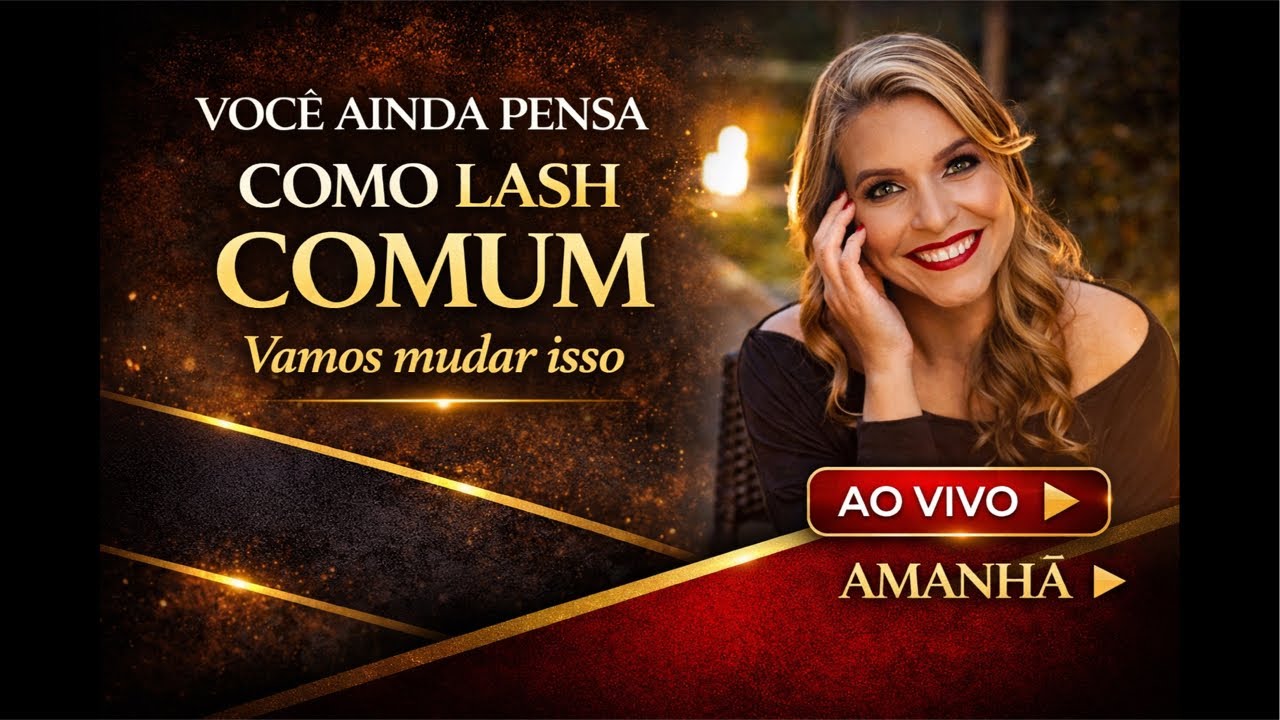 Você ainda pensa como uma LASH comum? Vamos mudar isso!