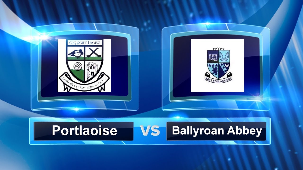 Portlaoise vs Ballyroan Abbey