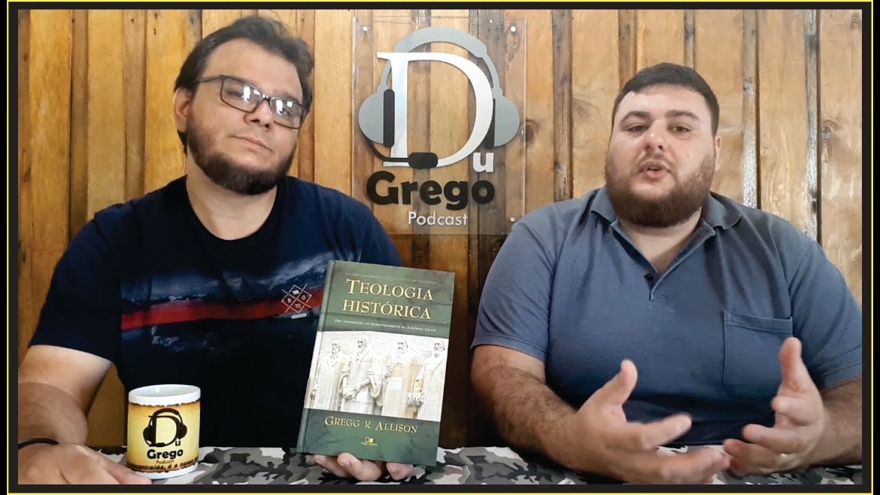 DGV#088 - Teologia histórica | Gregg Allison