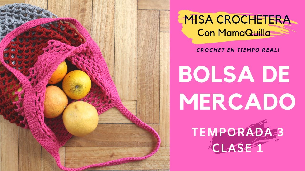 BOLSA DE MERCADO  Crochet en Tiempo Real con mamaQuilla