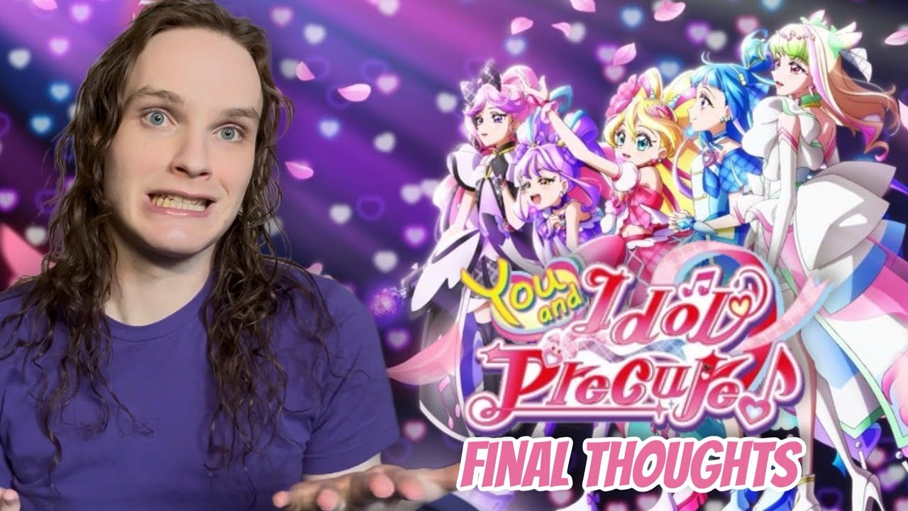 You and Idol Precure Final Thoughts