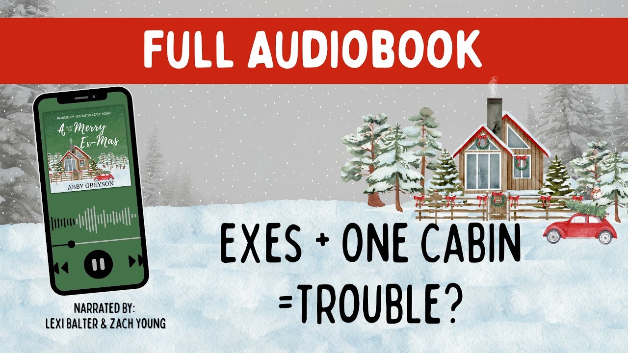 [FULL DUET AUDIOBOOK] A Not So Merry Ex-Mas | Contemporary Romance | by Abby Greyson