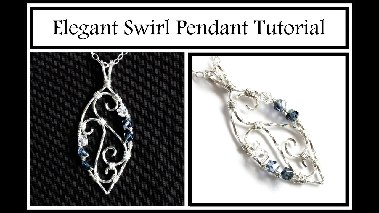 Jewelry Tutorial : Elegant Swirl Pendant Part 1 - Wire Wrapping for Beginners
