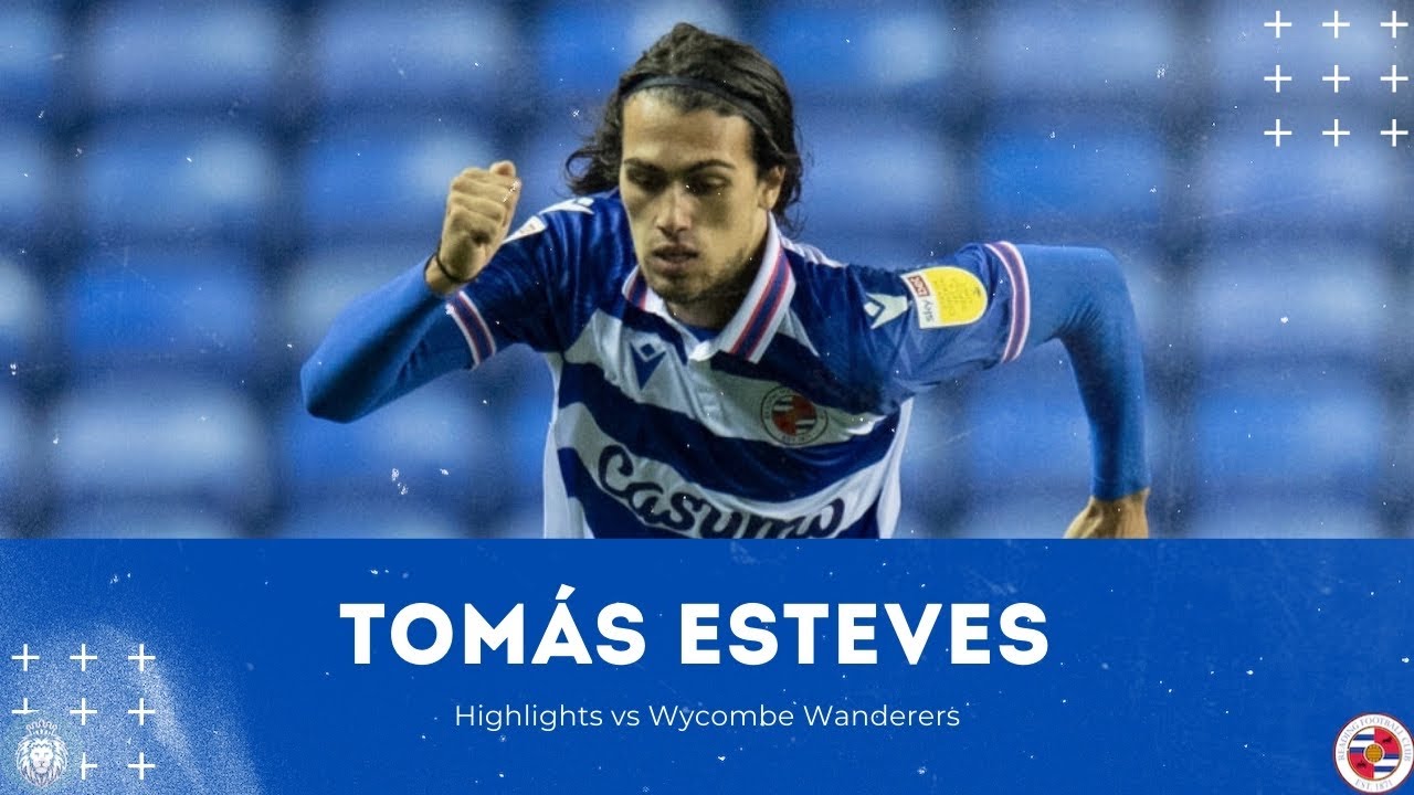 Tom&aacute;s Esteves vs Wycombe Wanderers | Reading FC Highlights