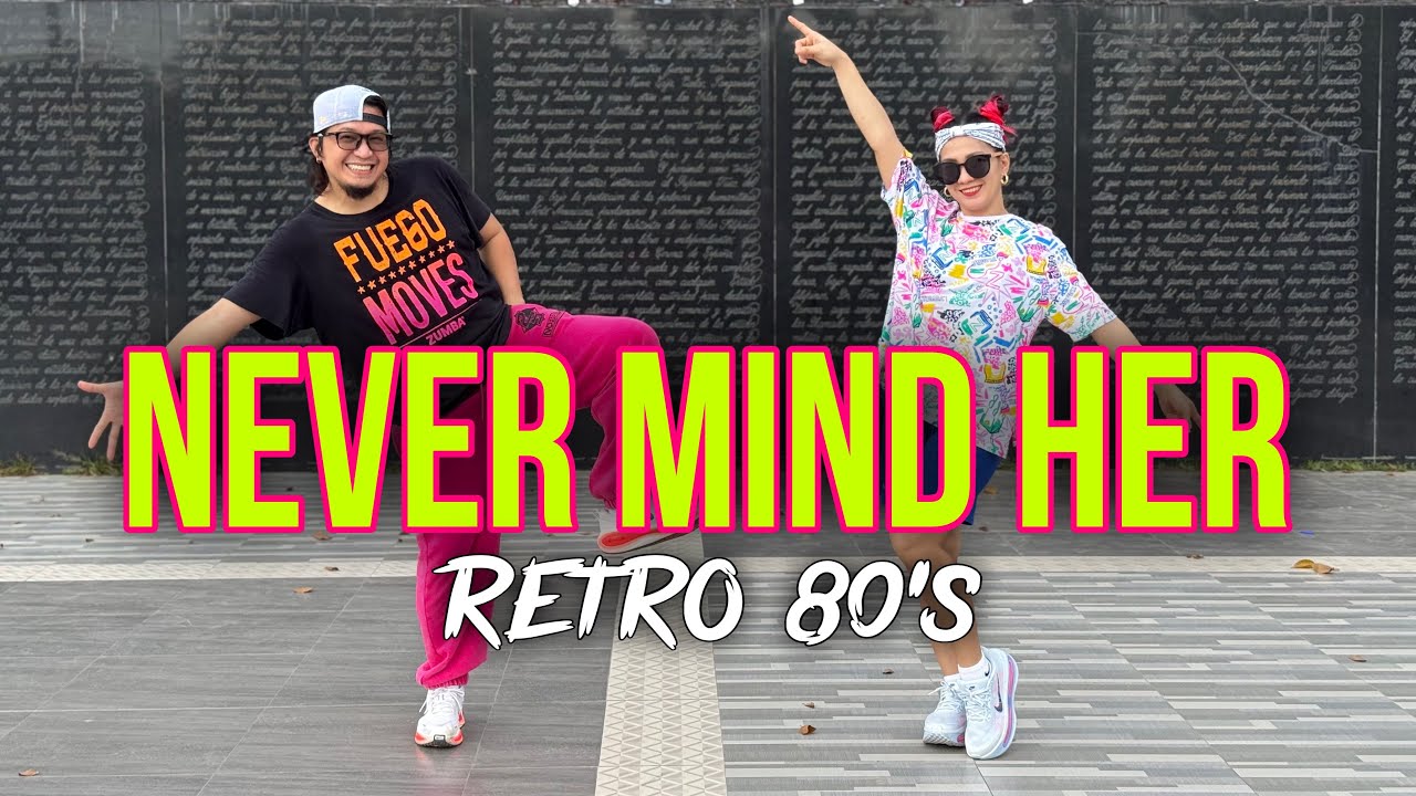 NEVER MIND HER (Dj Romar Remix) Colors | Retro Dance Workout