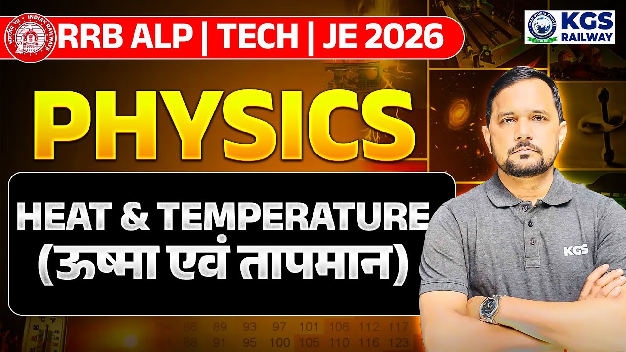 RRB ALP | Tech | JE 2026 | Heat & Temperature One Shot | Physics by CS Singh Sir | KGS Railway Exams