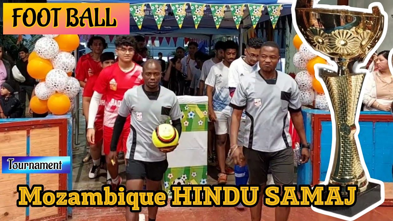 Maputo Mozambique Hindu Samaj Football Tournament|Africa Mozambique Football Event|hindu samaj event
