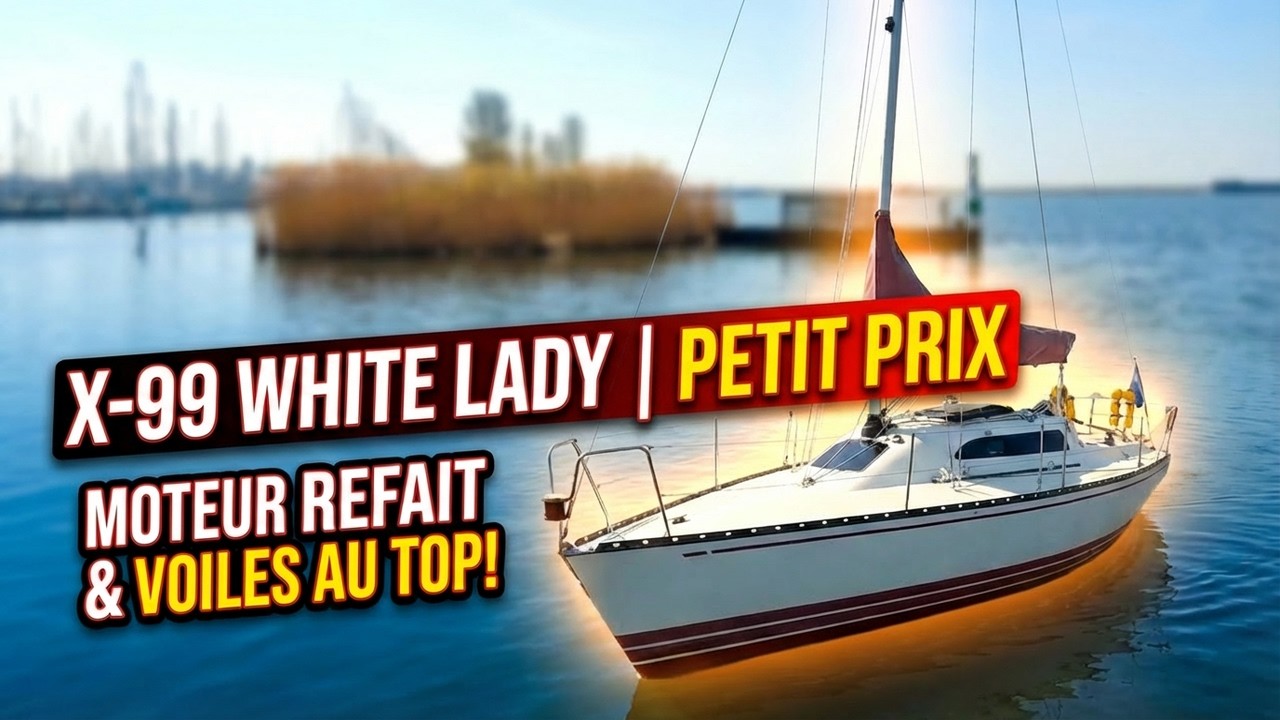 X-99 White Lady | Premier propriétaire, mât + moteur neufs, affaire à saisir !