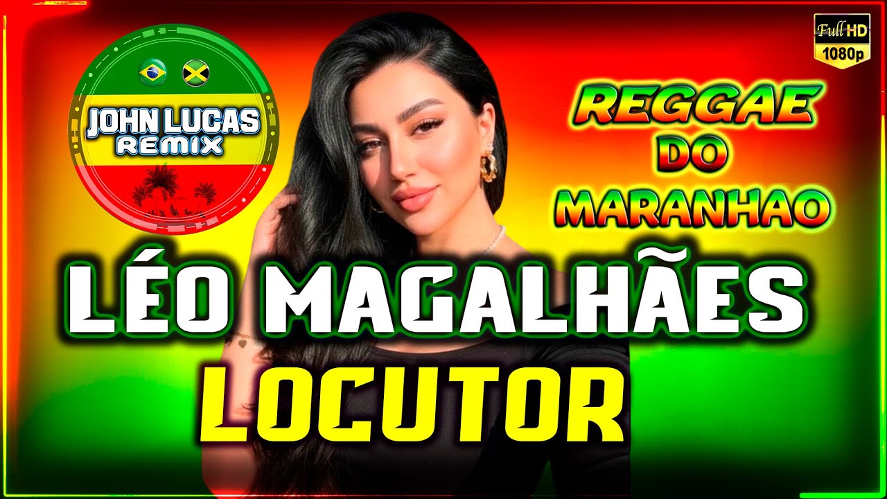 Léo Magalhães - Locutor - Reggae Do Maranhão - Reggae Roots - Reggae Lindo