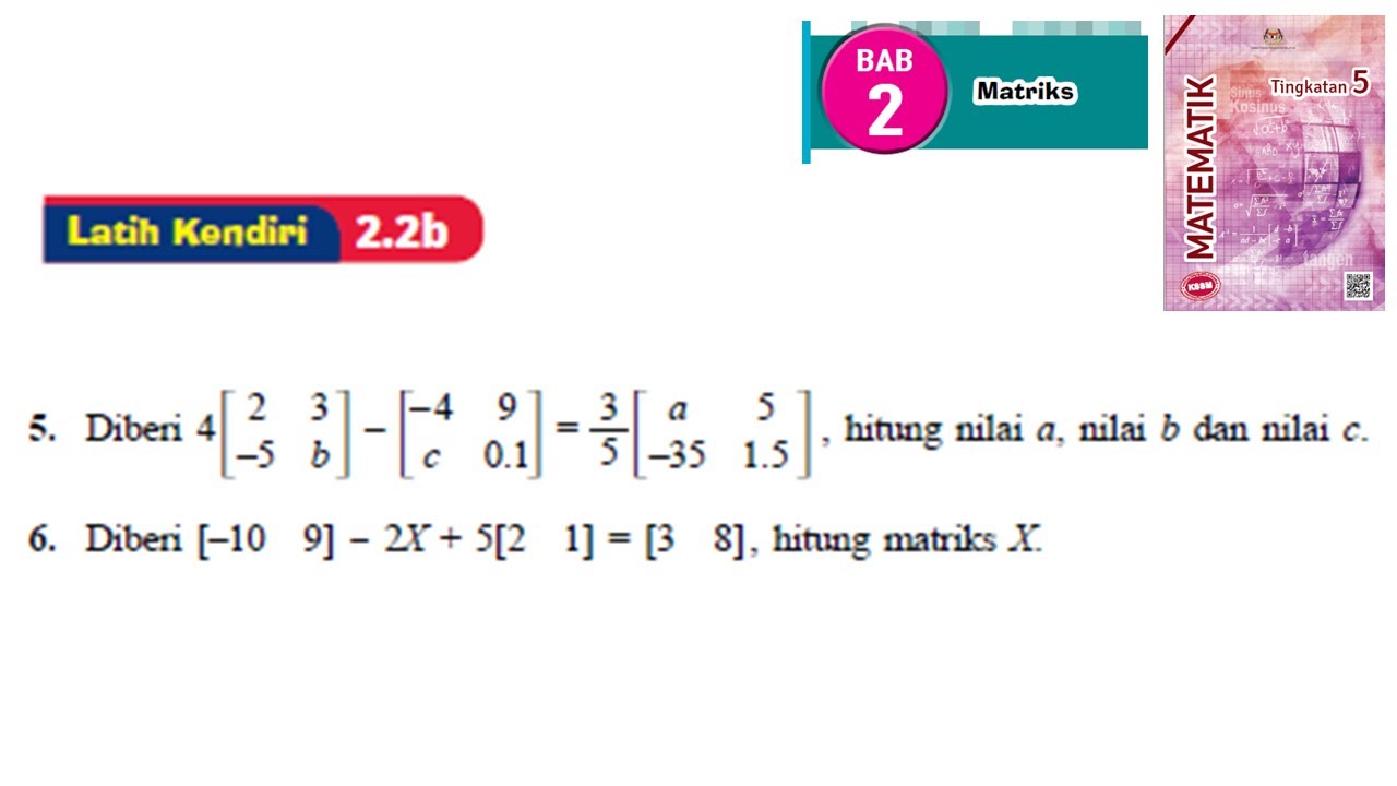 KSSM Matematik Tingkatan 5 Matriks latih kendiri 2.2b no5 no6 bab 2 matrices textbook form 5