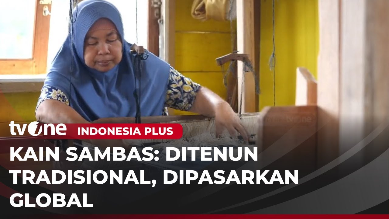 Mengenal Tenun Songket Sambas | Indonesia Plus tvOne