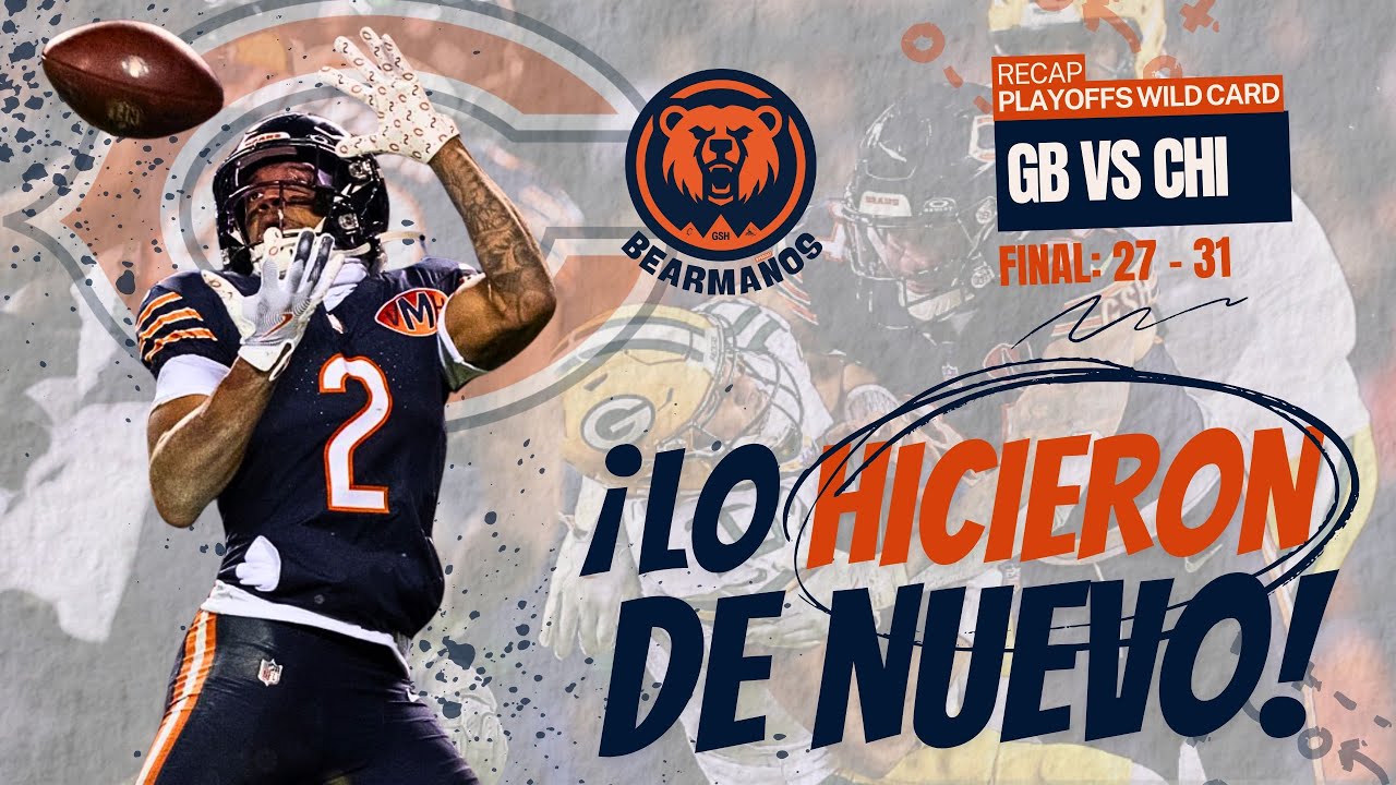 CAP 35 RECAP JUEGO DE WILD CARD GB Packers @ Chicago Bears. ¡Lo hicieron de nuevo! #CardiacBears