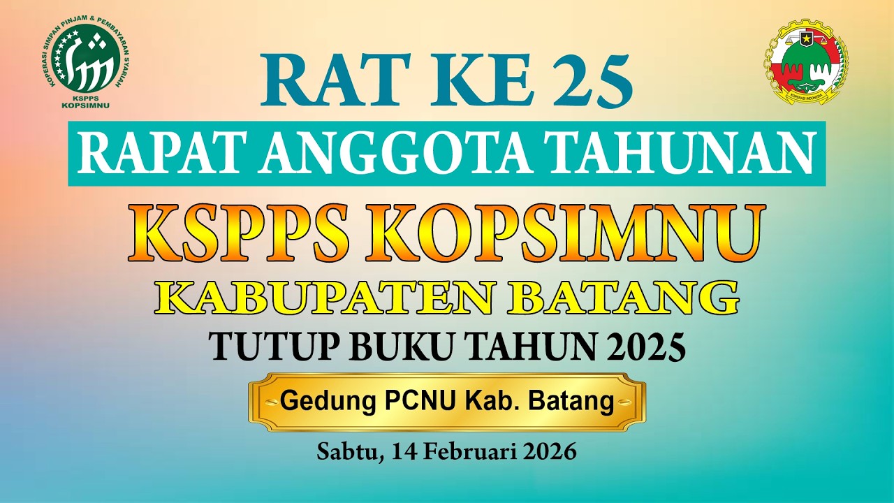 RAPAT ANGGOTA TAHUNAN (RAT) KE 25 KSPPS KOPSIMNU KABUPATEN BATANG TUTUP BUKU TAHUN 2025