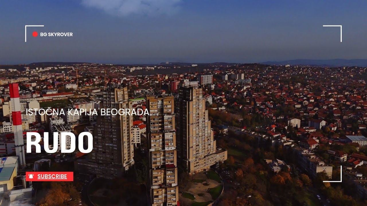 Rudo Istočna kapija Beograda/Eastern City Gate of Belgrade