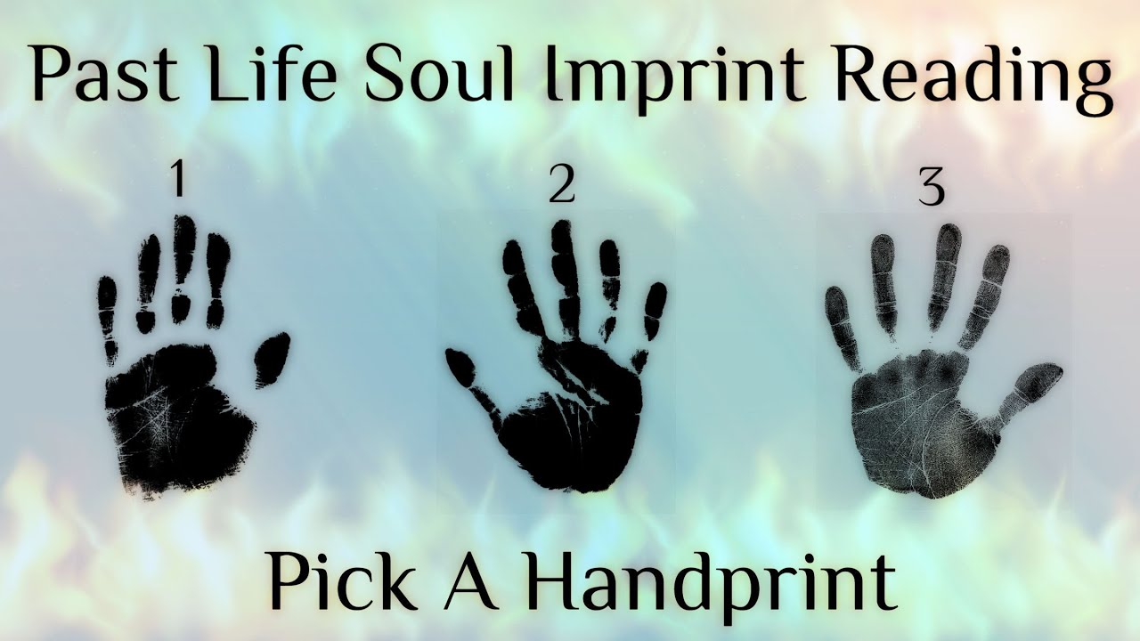 🔮Pick A Handprint🔮 Past Life Soul Imprint Reading To Guide You Right Now!