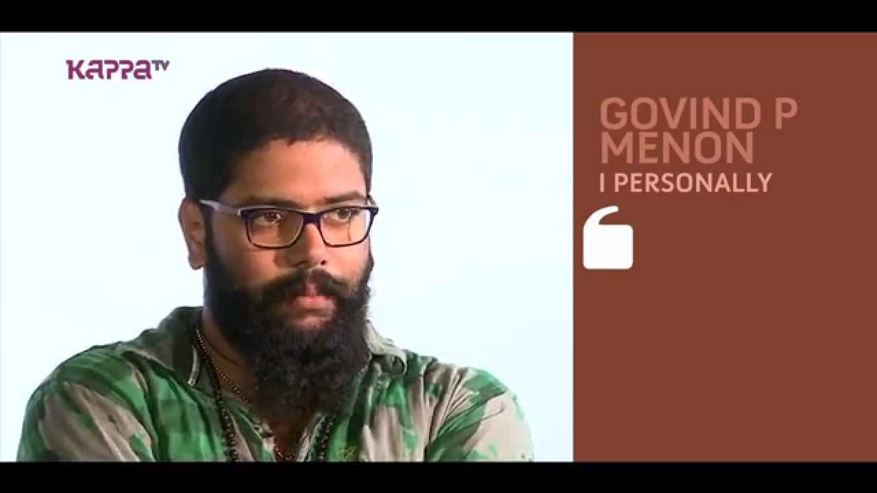 I Personally - Govind P Menon - Part 1 - Kappa TV