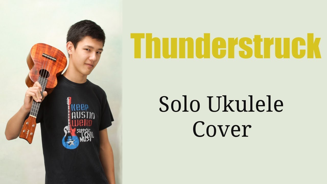 Thunderstruck By AC/DC -- Solo Ukulele Cover
