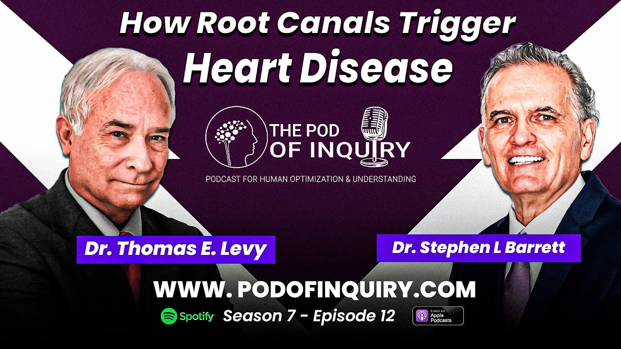 How Root Canals Trigger Heart Disease | Dr. Thomas Levy | S7 - E12
