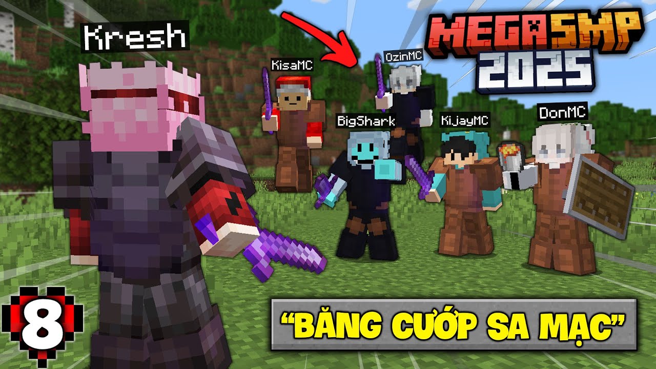 MINECRAFT MEGA SMP 2025 #8: KRESH Ẩu Đả Với BĂNG CƯỚP SA MẠC ? || Về Thăm Hội Anh Em