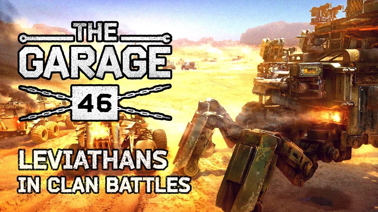 [Guide] Crossout the Garage №46: LEVIATHANS IN CLAN BATTLES