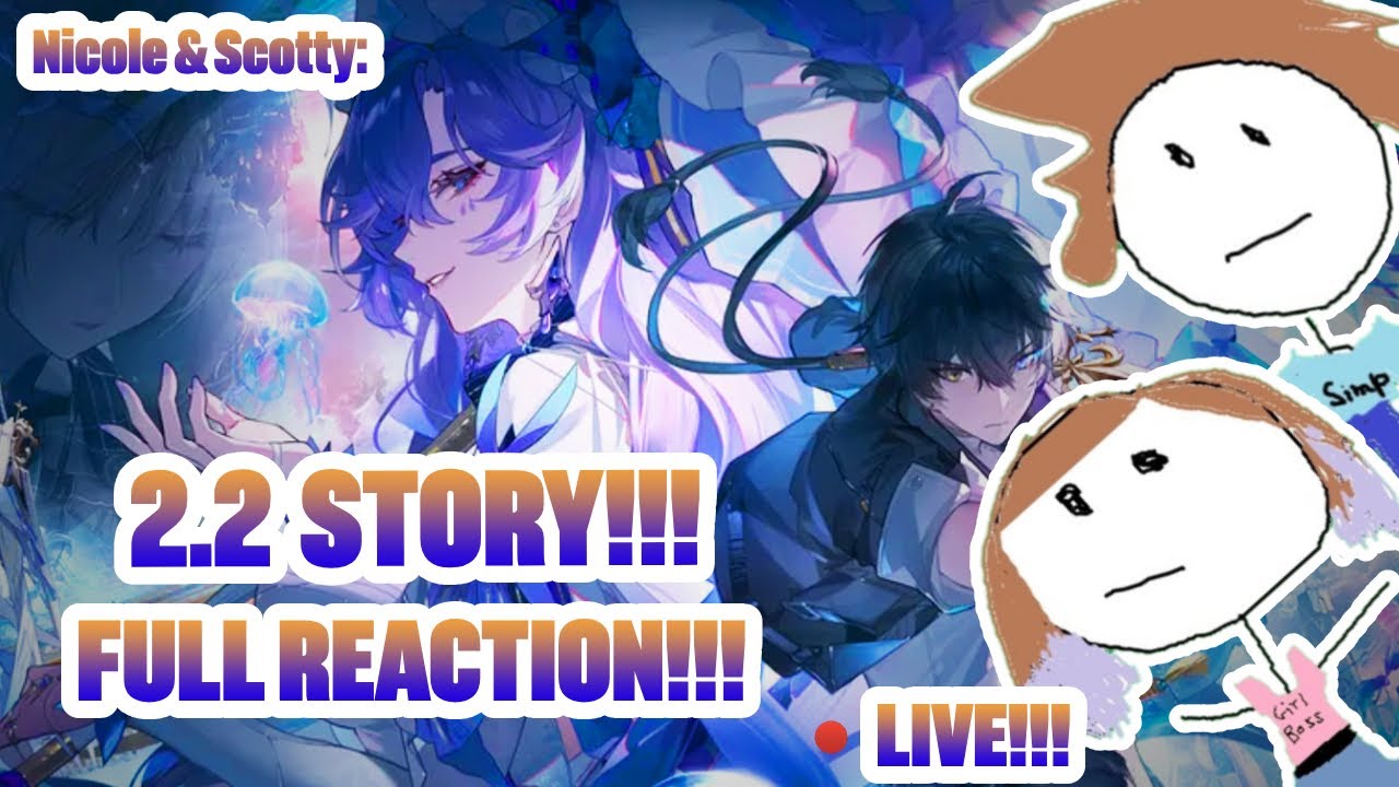 🔴LIVE! 2.2 STORY FULL REACTION!!!!! EVERYONE SAID THIS WAS CINEMA!!!!! | Wuthering Waves