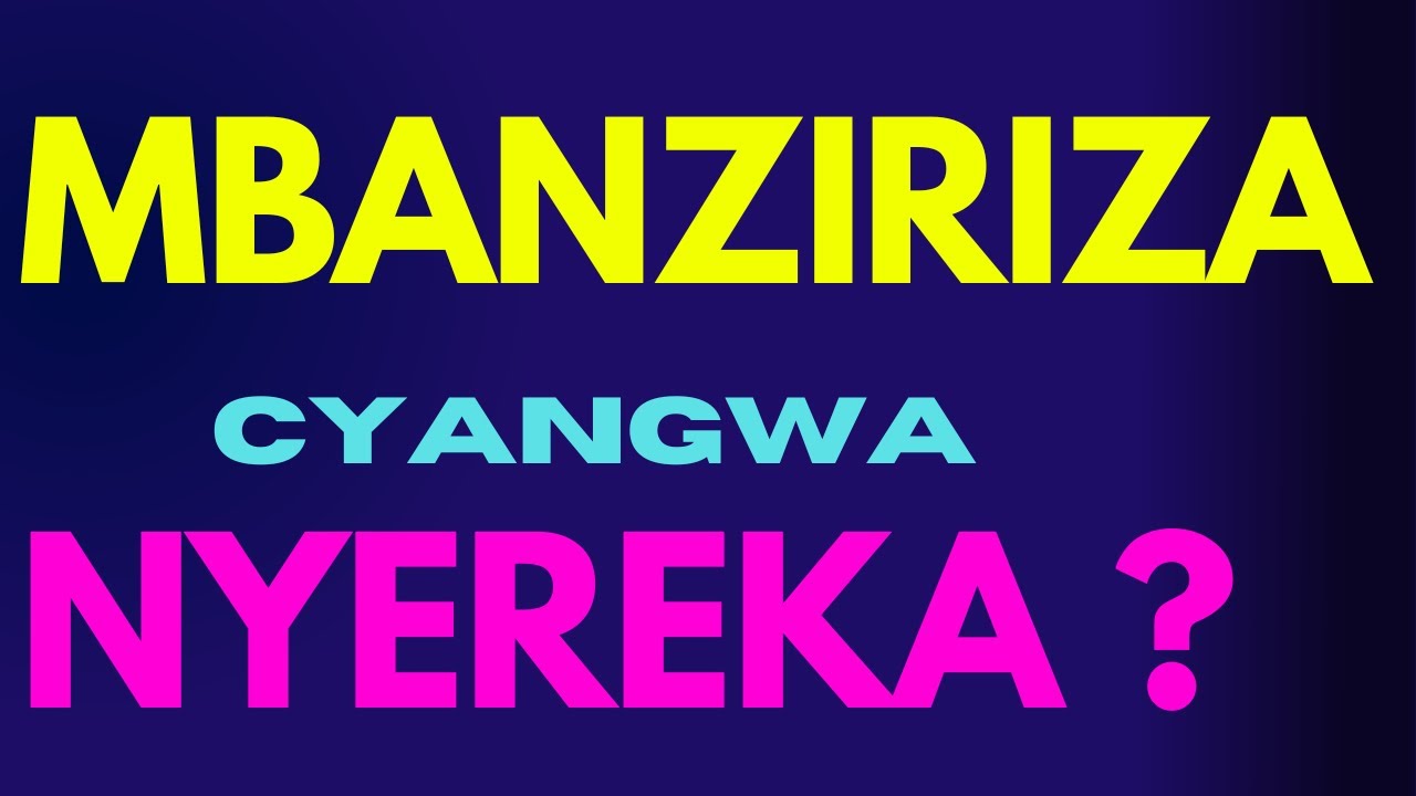 UBWOKO BW'AMAGAMBO 4 : TANDUKANYA IKINYAZINA NYEREKA N'IKINYAZINA  MBANZIRIZA.