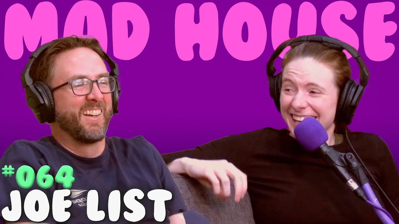 Joe List | Mad House with Maddy Smith | Episode #64