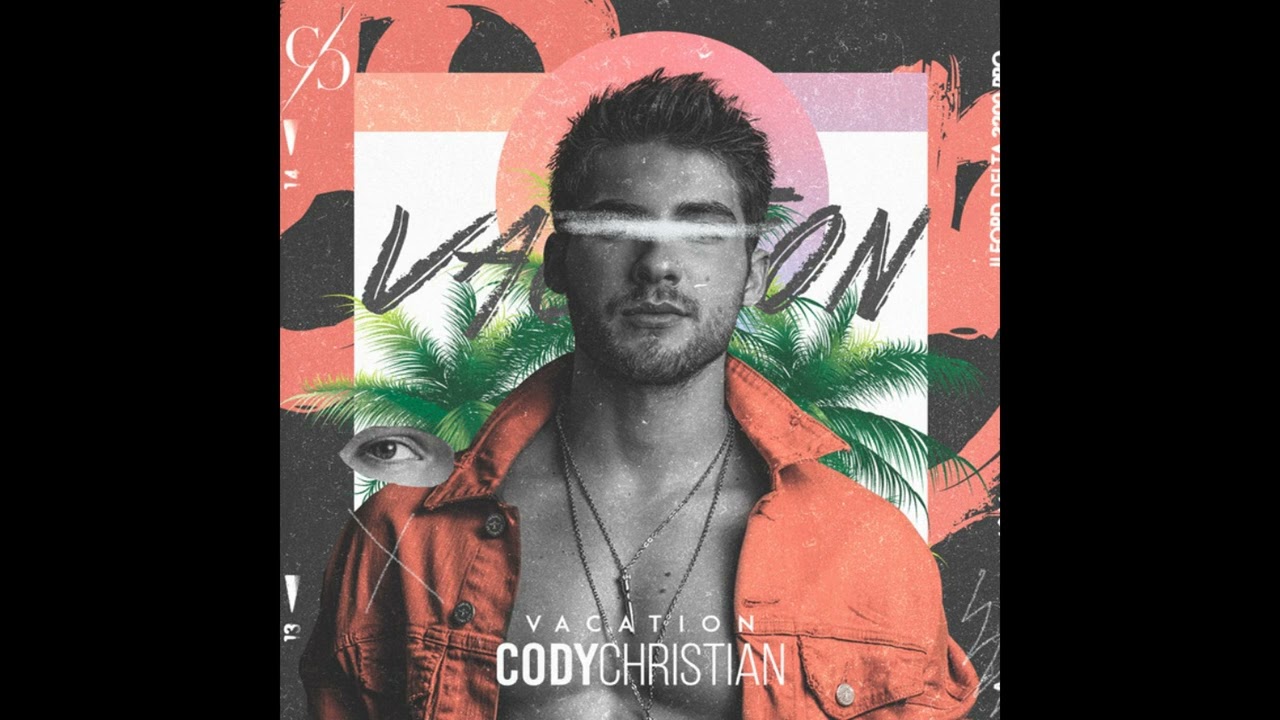 Cody Christian  - Vacation (Audio)