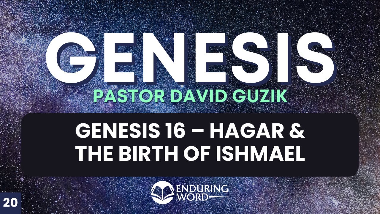 Hagar and the Birth of Ishmael – Genesis 16