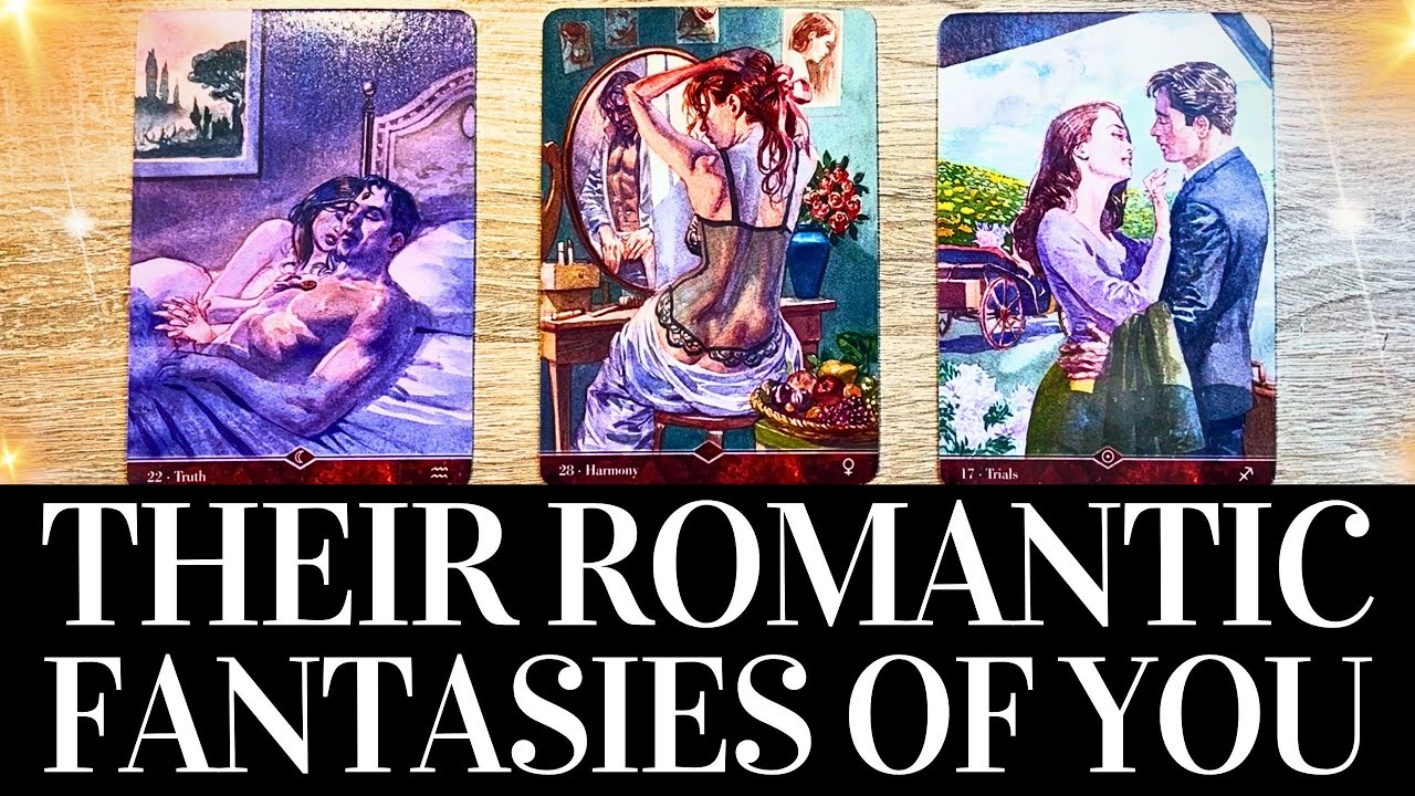 🔥😍🔮 WHAT ARE THEIR FANTASIES ABOUT YOU 🔮😍🔥 PICK A CARD Timeless Love Tarot Psychic Reading