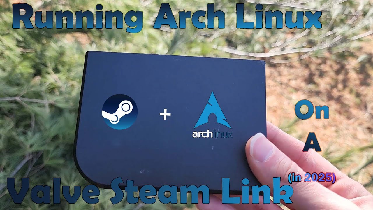 Arch Linux | Repurposing Steam Link