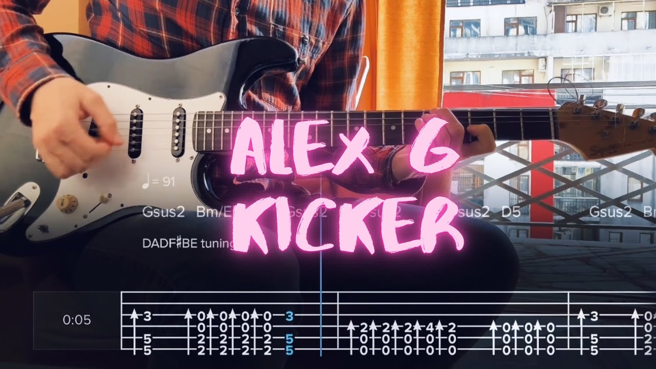 Kicker Alex G Сover / Guitar Tab