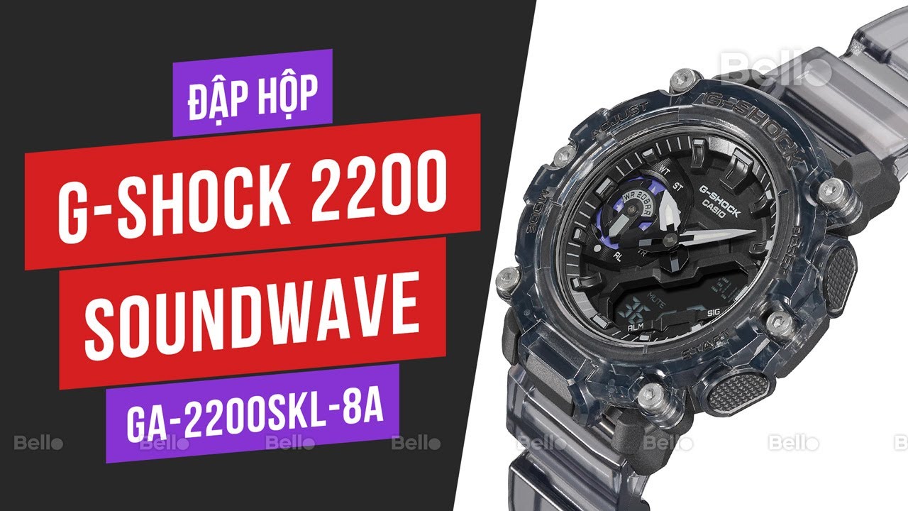 Đập hộp G-Shock GA-2200SKL-8A tại Bello -  G-Shock Skeleton Sound Wave Series