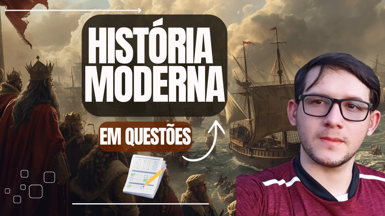 IDADE MODERNA em questões. Quantas você acertaria?
