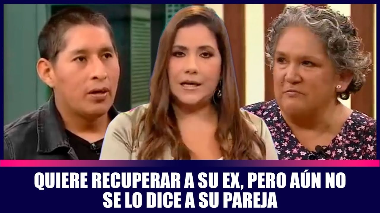 Quiere recuperar a su ex, pero aún no se lo dice a su pareja | Andrea