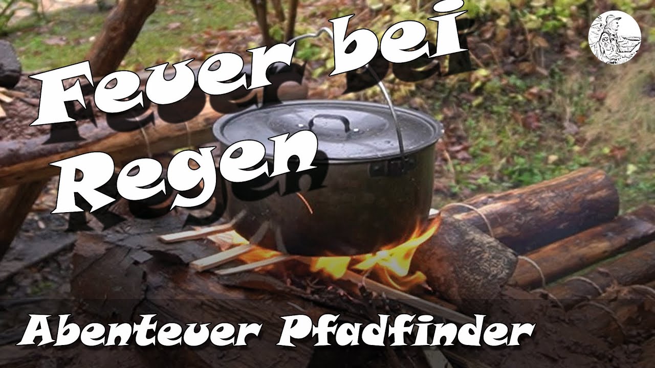 Feuer bei Regen entzünden