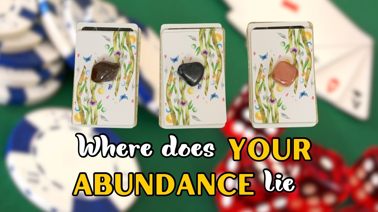 Where does Your Abundance lie — Pick a Card