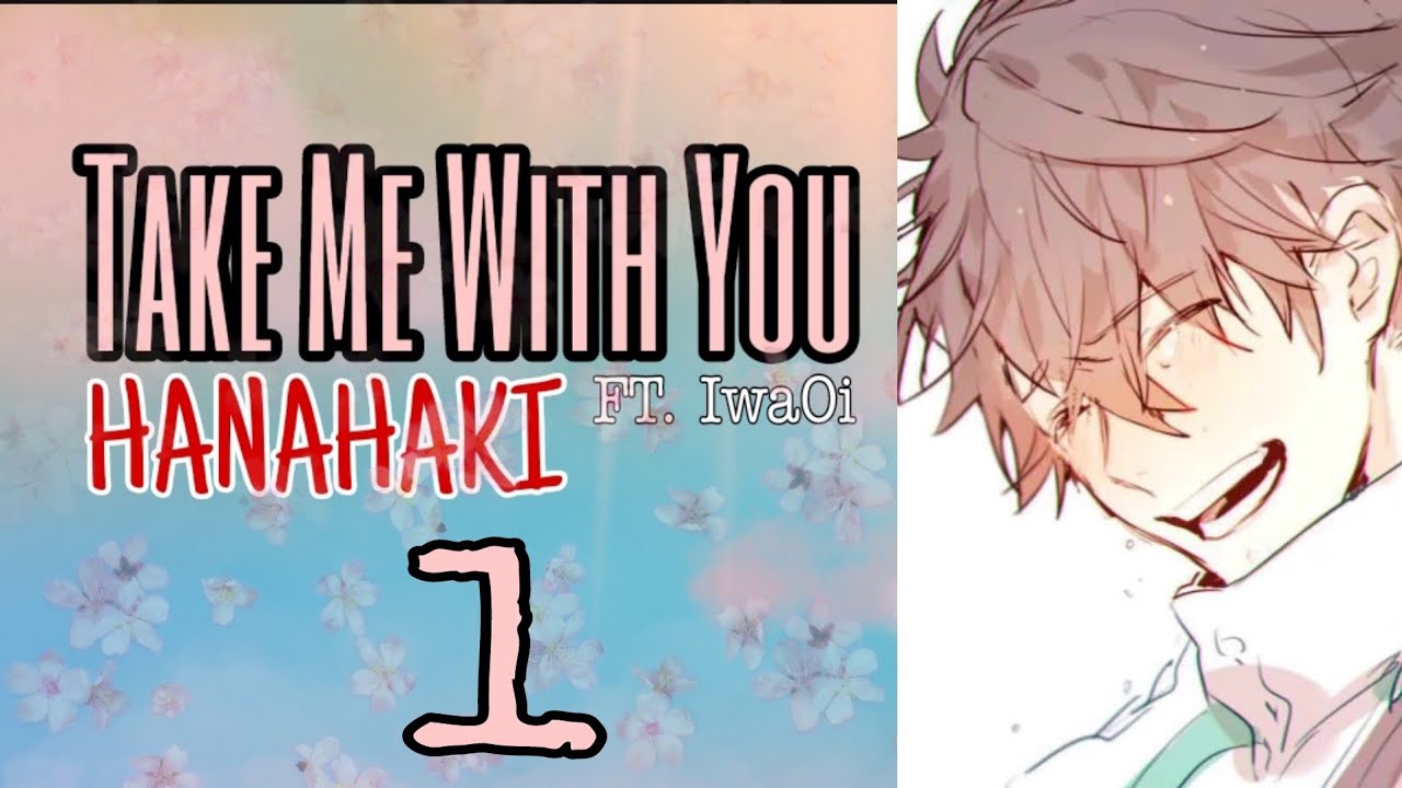 Take Me With You | Iwaoi || HANAHAKI AU ~ Part One