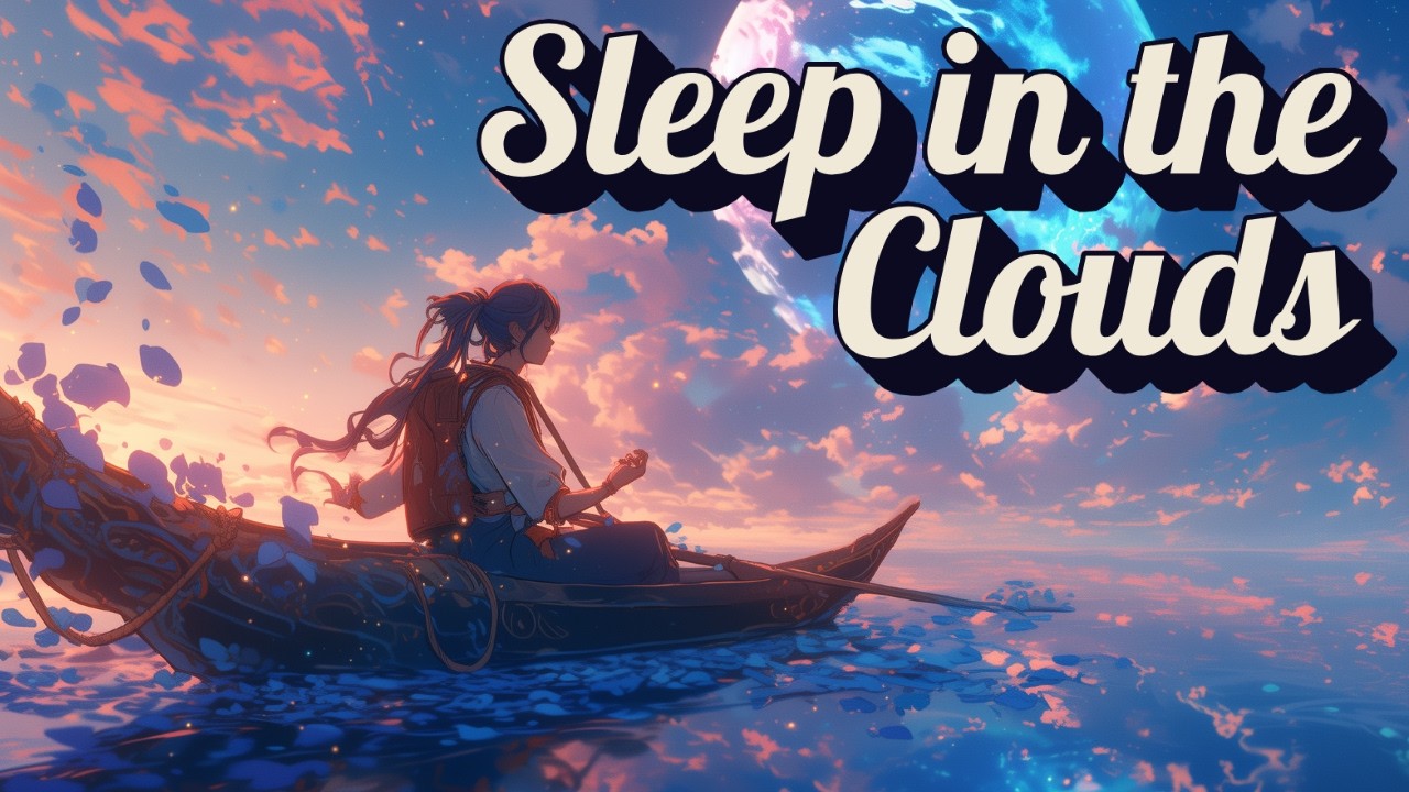 Floating Above the Clouds ☁️ Ethereal Lo-Fi Hums for Weightless Sleep & Deep Rest | 1 Hour