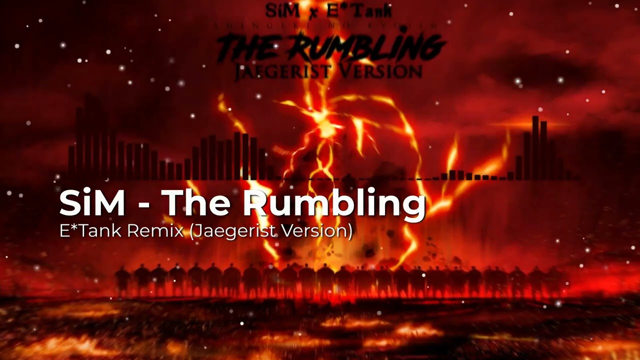 [Hard Dance / Hardcore / Dubstep] SiM - The Rumbling (E*Tank Remix)
