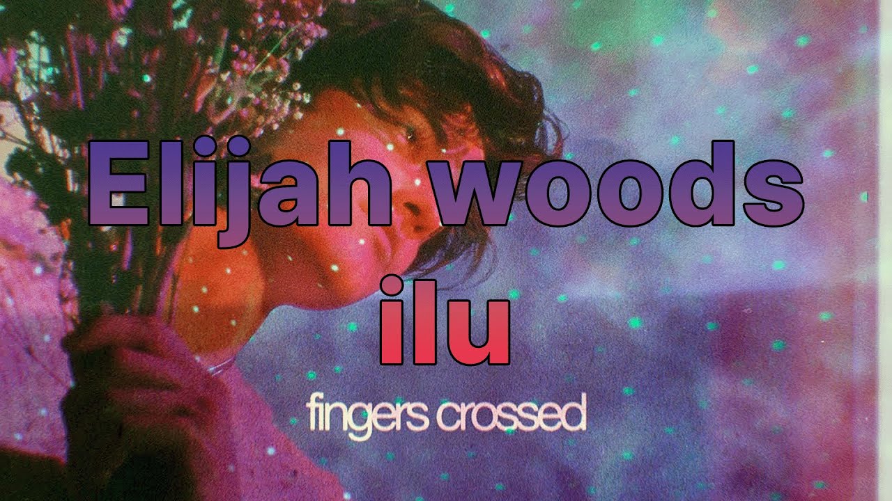 말하지 못한 걸 전부 적어볼게 elijah woods - ilu [가사/해석/한글자막]